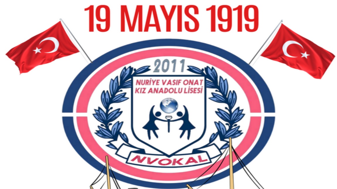19 Mayıs Atatürk'ü Anma Gençlik ve Spor Bayramı Kutlamalarımız